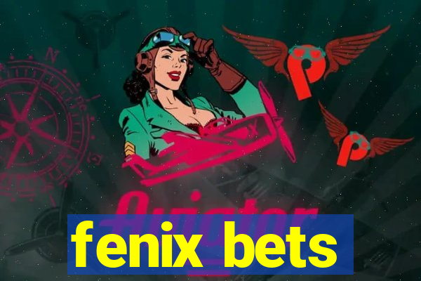 fenix bets